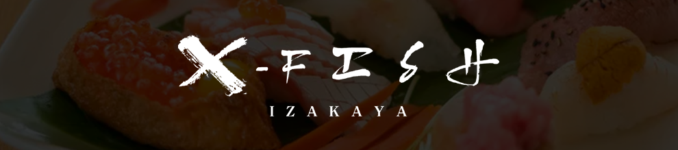X-Fish Izakaya