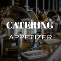 CATERING - APPETIZER