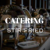 CATERING - STIR FRIED