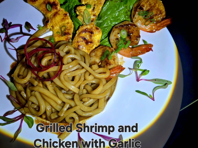 Grilled Shrimp & Chicken with Garlic Udon