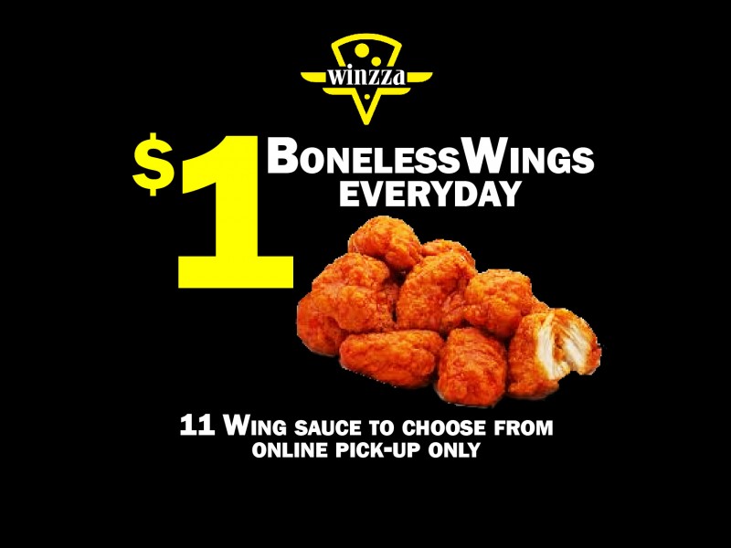 $1 Boneless Wing ONLINE PICK UP SPECIAL(Not Valid for Delivery) 