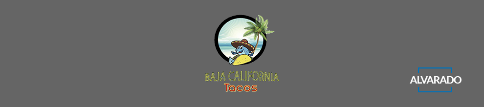 Baja California Tacos & Ceviche - Alvarado- Closed